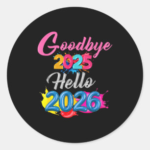 Goodbye 2025 Hello 2026 Kids Funny New Year  Classic Round Sticker