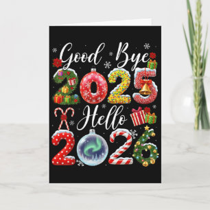 Goodbye 2025 Hello 2026 Merry Christmas Happy New Card