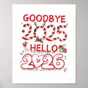 Goodbye 2025 Hello 2026 Merry Christmas Happy New Poster