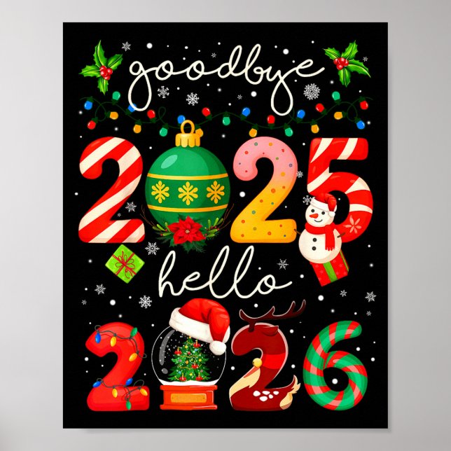 Goodbye 2025 Hello 2026 Merry Christmas Happy New  Poster (Front)