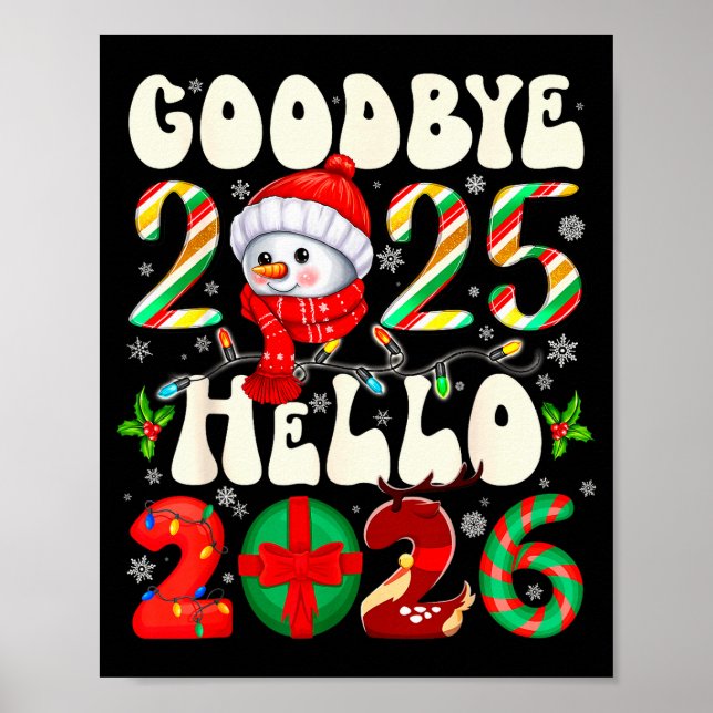 Goodbye 2025 Hello 2026 Merry Christmas Happy New  Poster (Front)