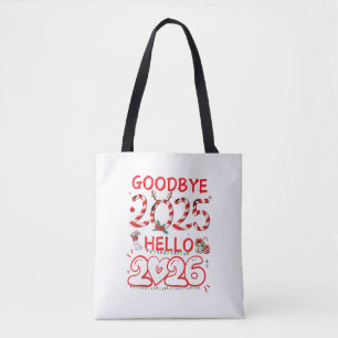 Goodbye 2025 Hello 2026 Merry Christmas Happy New Tote Bag