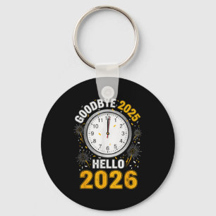 Goodbye 2025 Hello 2026 Tee With Clock New Year 20 Key Ring