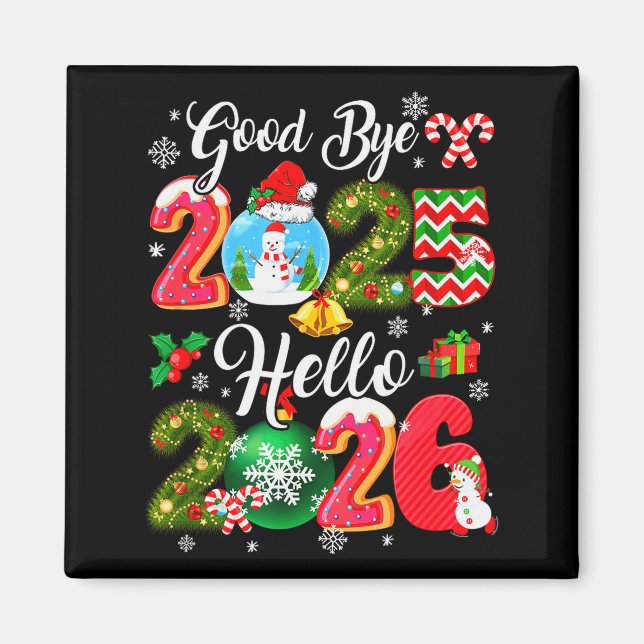 Goodbye 2026 Hello 2026 Happy New Year's Eve Chris Magnet (Front)