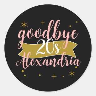 Goodbye 20s Personalised 30th Birthday Design Classic Round Sticker