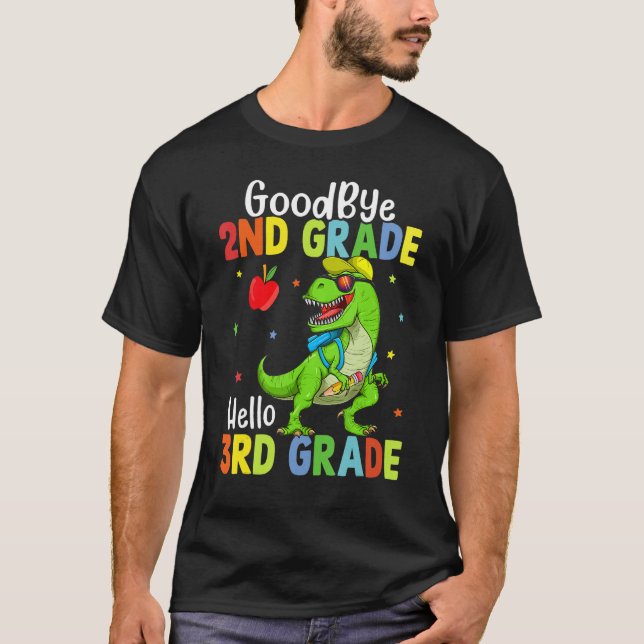 Goodbye 2nd Grade Hello 3rd Grade Dinosaur Kids Bo T-Shirt (Front)