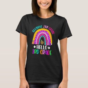 Goodbye 2nd Grade Hello 3rd Grade Rainbow Teacher T-Shirt
