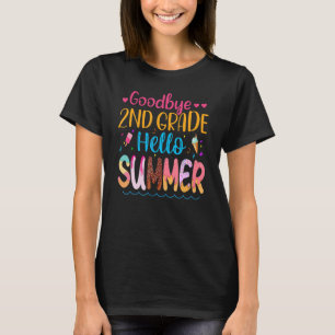 Goodbye 2nd Grade Hello Summer Ice Cream Student T T-Shirt