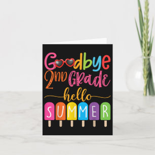 Goodbye 2nd Grade Hello Summer Popsicle Ice Cream Card