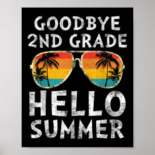 Goodbye 2nd Grade Hello Summer Sungles Last Day Of Poster