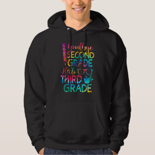 Goodbye 2nd Grade Hello Third 3rd Grade Graduation Hoodie
