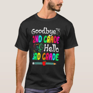 Goodbye 2nd Grade Hello Third Grade Cute School T-Shirt