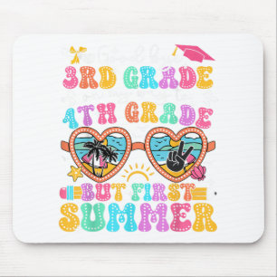 Goodbye 3rd Grade Graduation To 4th Grade But Firs Mouse Pad
