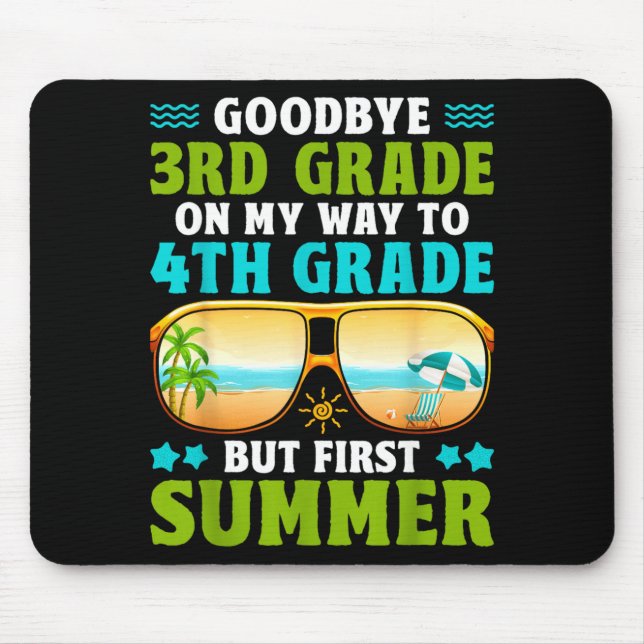 Goodbye 3rd Grade Graduation to 4th Grade Hello Mouse Pad (Front)
