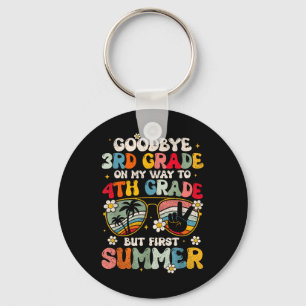 Goodbye 3rd Grade Graduation To 4th Grade Hello Su Key Ring
