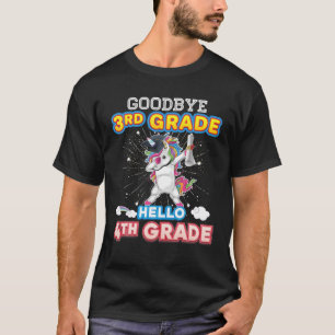 Goodbye 3Rd Grade Hello 4Th Last Day Of School Uni T-Shirt