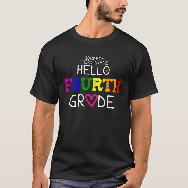 Goodbye 3rd Grade Hello Fourth Grade 4th Grade Tea T-Shirt (Front)