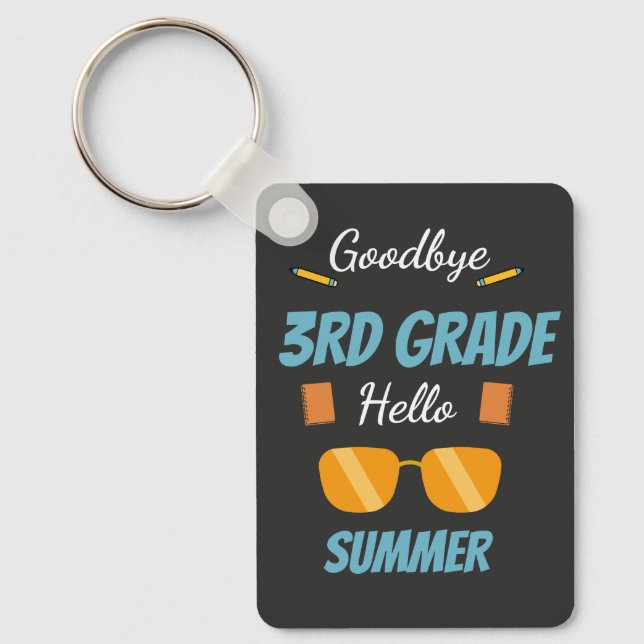 Goodbye 3rd Grade Hello Summer Graduate School Key Ring (Front)