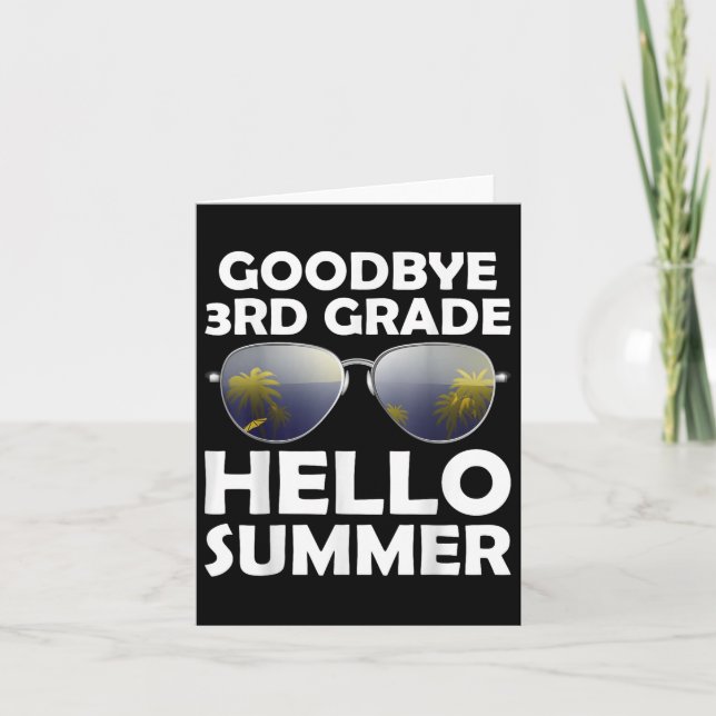 Goodbye 3rd Grade Hello Summer Third Grade Graduat Card (Front)