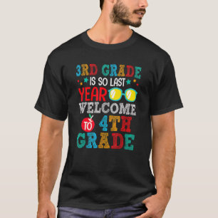 Goodbye 3rd Grade Welcome To 4th Grade  Back To Sc T-Shirt