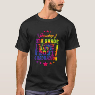 Goodbye 3th Grade Class Of 2031 Graduate 3th Grade T-Shirt