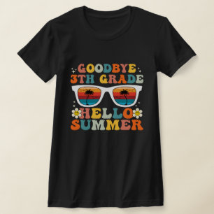 Goodbye 3th Grade Hello Summer Funny Third Grade T-Shirt