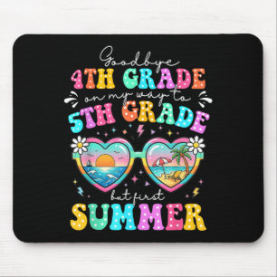 Goodbye 4th Grade Graduation To 5th Grade First Mouse Pad