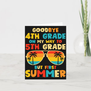 Goodbye 4th grade graduation to 5th grade hello card