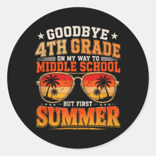 Goodbye 4th Grade Graduation To Middle School Classic Round Sticker