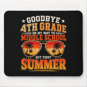 Goodbye 4th Grade Graduation To Middle School Mouse Pad
