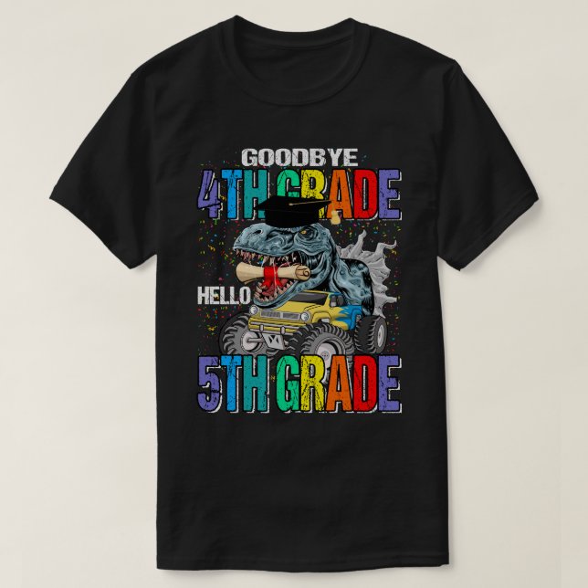 Goodbye 4th Grade Hello 5th Grade Monster Truck Di T-Shirt (Design Front)
