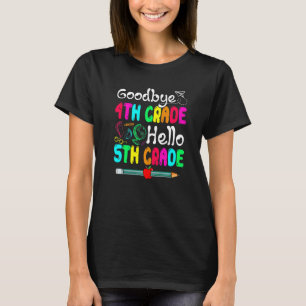 Goodbye 4th Grade Hello Fifth Grade Cute School T-Shirt