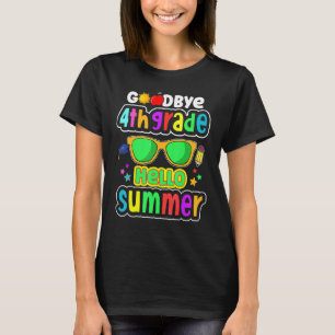 Goodbye 4th Grade Hello Summer 5th Grade Last Day T-Shirt