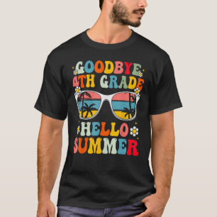 Goodbye 4th Grade Hello Summer Groovy Last Day Of  T-Shirt