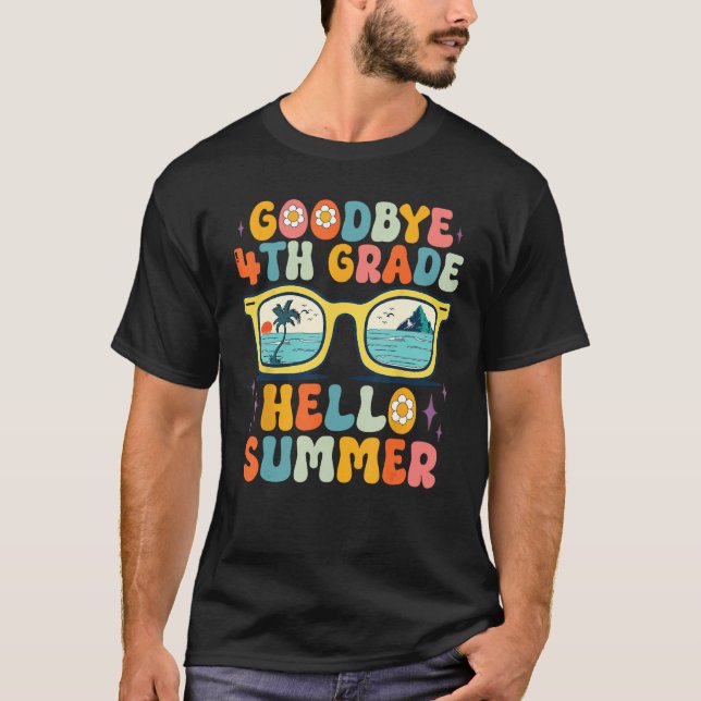 Goodbye 4th Grade Hello Summer Groovy Teacher Girl T-Shirt (Front)
