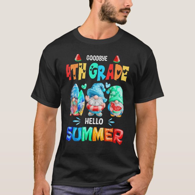 Goodbye 4th Grade Hello Summer Last Day Of School  T-Shirt (Front)