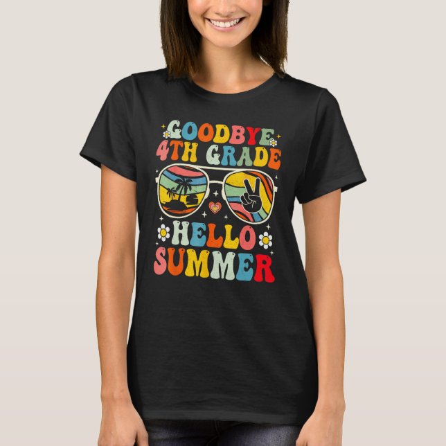 Goodbye 4th Grade Hello Summer Sunglasses Last Day T-Shirt (Front)