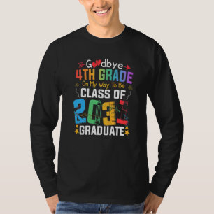 Goodbye 4th Grade On My Way To Be Class Of 2031 Gr T-Shirt