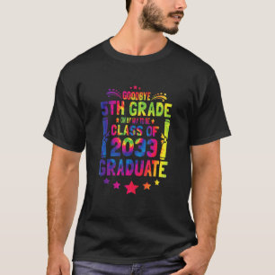 Goodbye 5th Grade Class Of 2033 Graduate 5th Grade T-Shirt