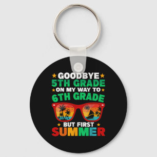 Goodbye 5th Grade First Summer Graduation Last Day Key Ring