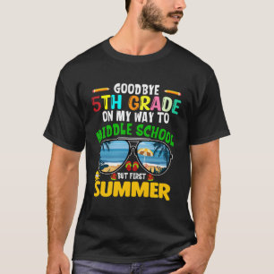 Goodbye 5Th Grade Graduation To 6Th Grade Hello Su T-Shirt