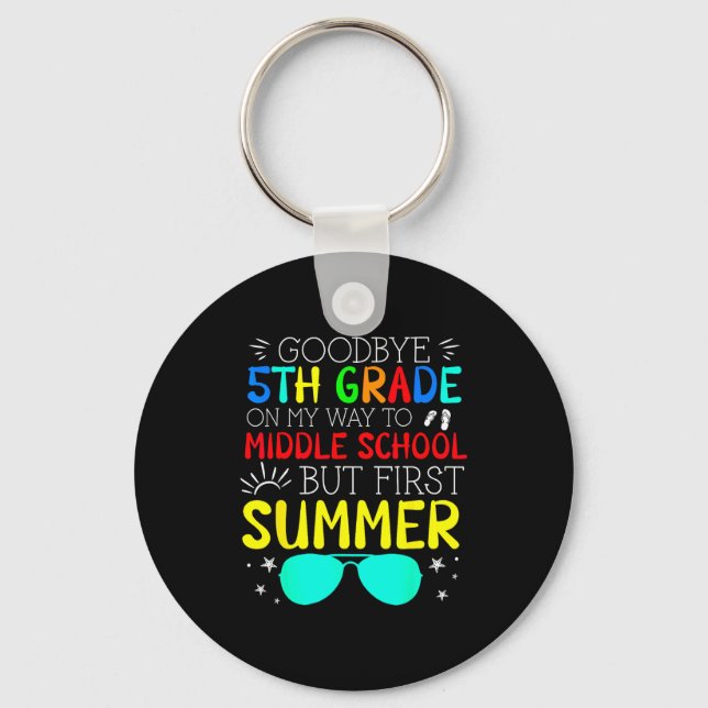 Goodbye 5th grade graduation to middle school firs key ring (Front)