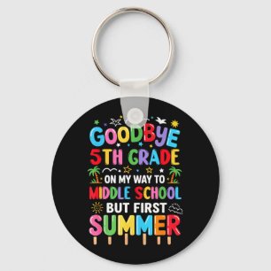 Goodbye 5th Grade Graduation to Middle School Key Ring