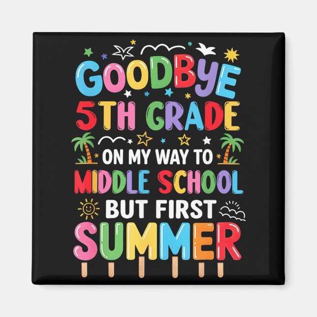 Goodbye 5th Grade Graduation to Middle School Magnet (Front)