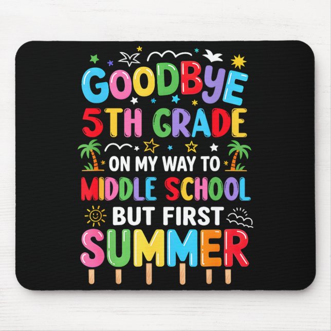 Goodbye 5th Grade Graduation to Middle School Mouse Pad (Front)