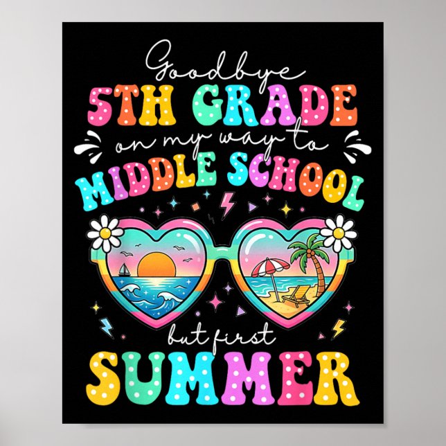 Goodbye 5th Grade Graduation To Middle School Poster (Front)