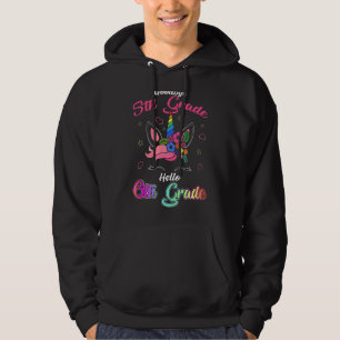 Goodbye 5th Grade Hello 6th Grade Graduation Unico Hoodie