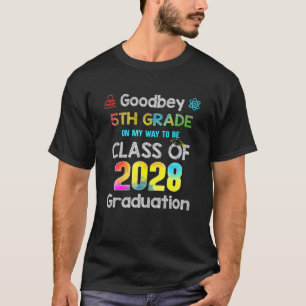 Goodbye 5th Grade Hello 6th Grade Here I Come Clas T-Shirt