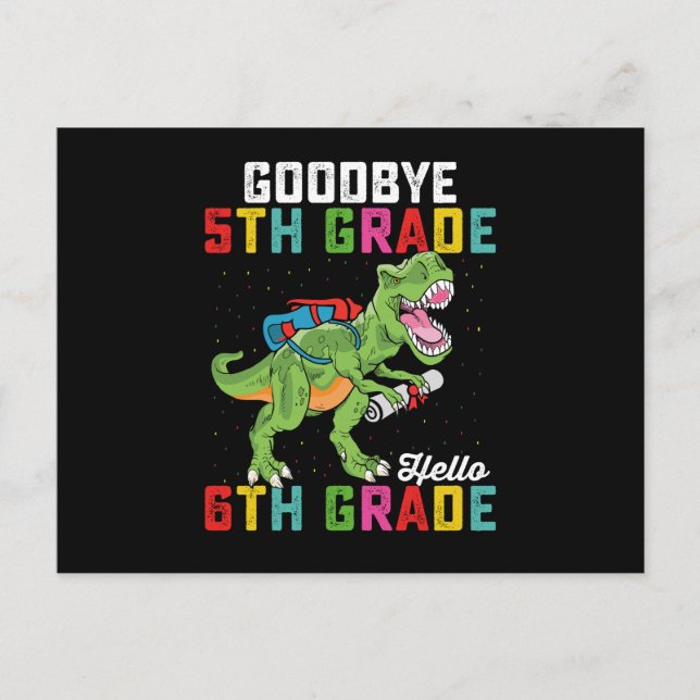 Goodbye 5th Grade Hello 6th Grade T Rex Dinosaur Postcard (Front)