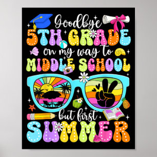 Goodbye 5th Grade On Way to Middle School Last Day Poster